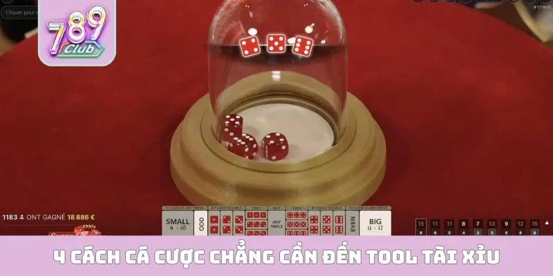 Tool Tài Xỉu Là Gì - Vén Màn Bí Mật Các Ứng Dụng Hỗ Trợ 4 cách cá cược chẳng cần đến tool tài xỉu