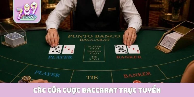 Baccarat Online 789CLUB - Bí Quyết Nâng Cao Tỷ Lệ Thắng Các cửa cược Baccarat trực tuyến