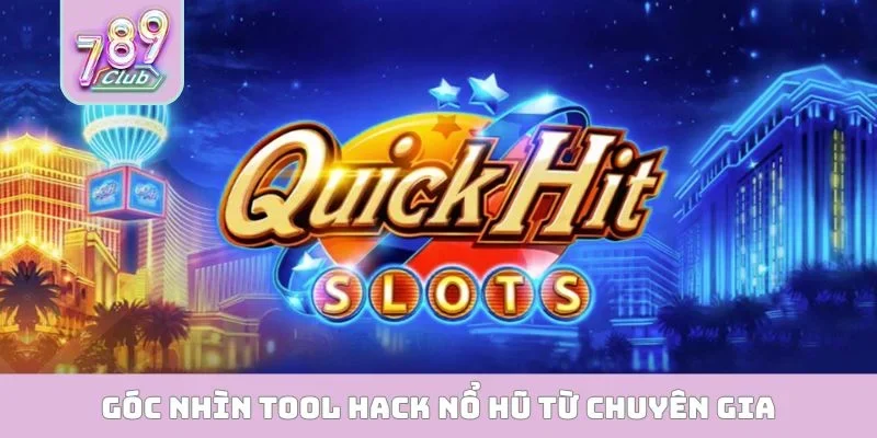Tool Hack Nổ Hũ - Top 5 Bí Kíp Săn Hàng Trăm Jackpot Góc nhìn tool hack nổ hũ từ chuyên gia