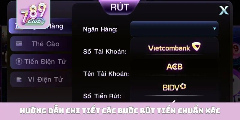 Nạp tiền 789club, rút tiền 789club Hướng dẫn chi tiết các bước rút tiền chuẩn xác