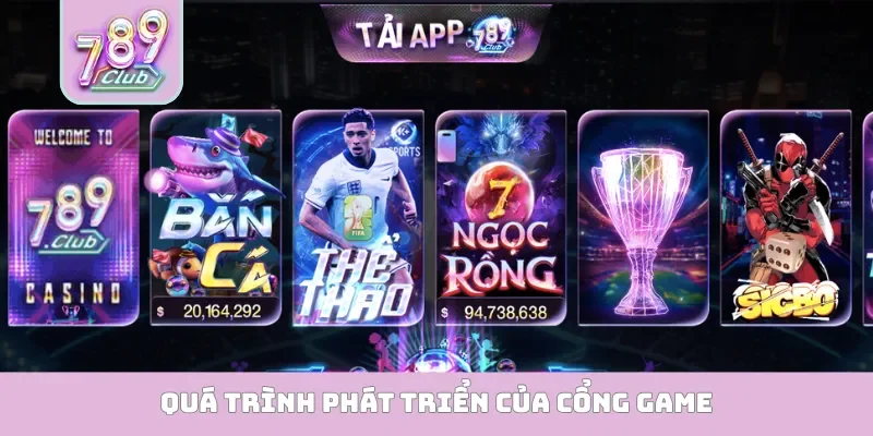 789Club - Link Tải App 789Club iOS, Android, APK Mới Nhất 09/2026 Quá trình phát triển của cổng game